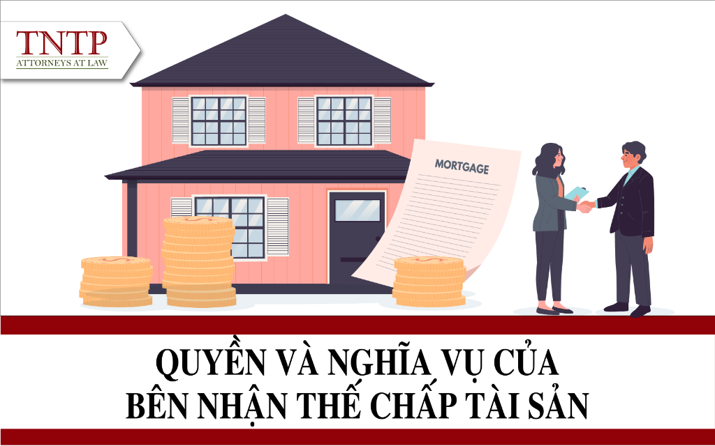 Quyền và nghĩa vụ của bên nhận thế chấp tài sản