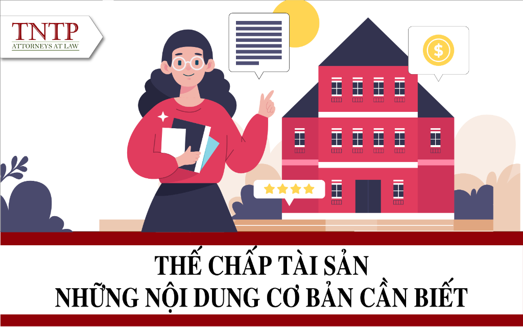 Thế chấp tài sản – Những nội dung cơ bản cần biết-01