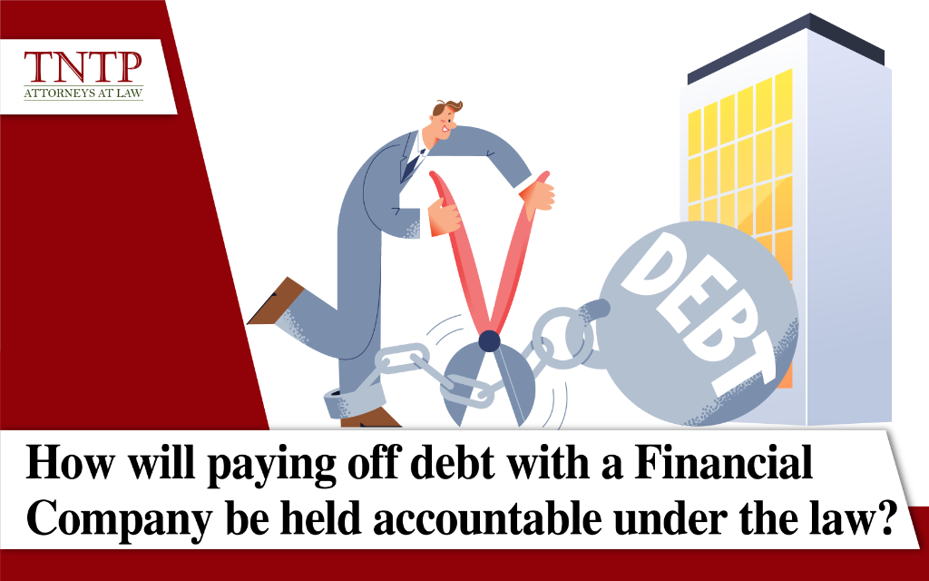 How will paying off debt with a financial company be held accountable under the law