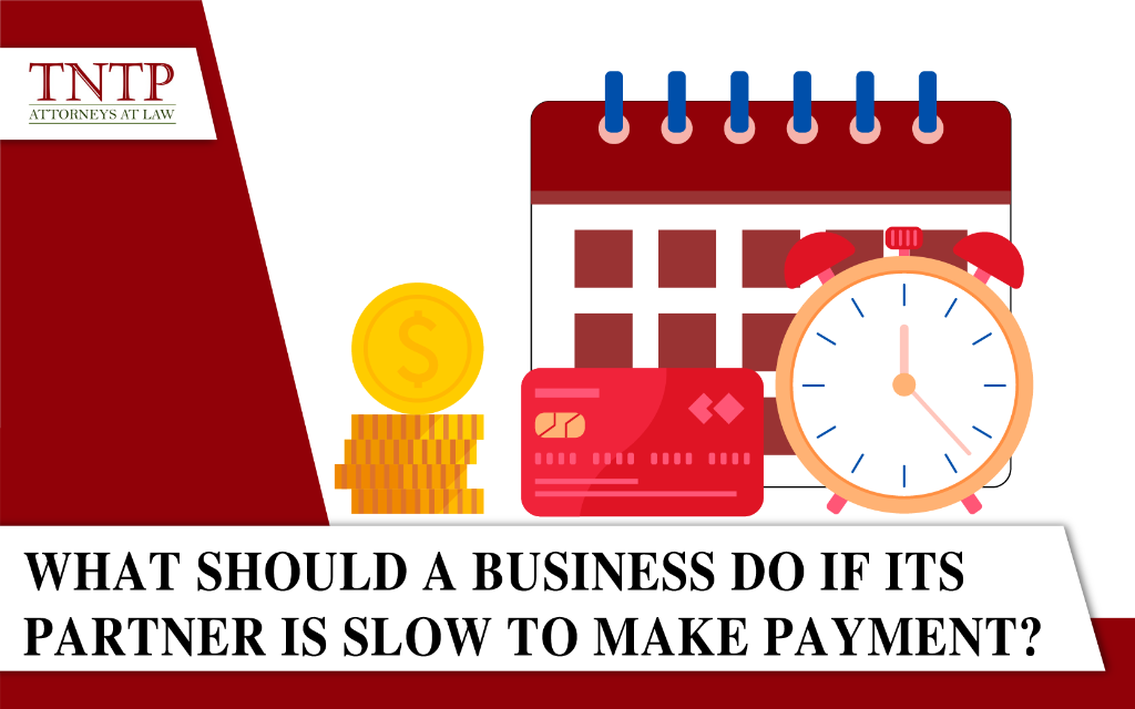 What should a business do if its partner is slow to make payments