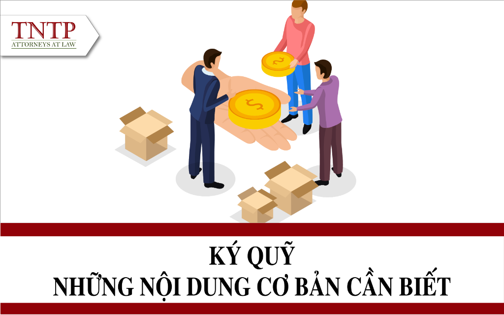 Ký quỹ – Những nội dung cơ bản cần biết