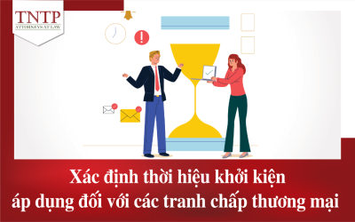 Xác định thời hiệu khởi kiện áp dụng đối với các tranh chấp thương mại