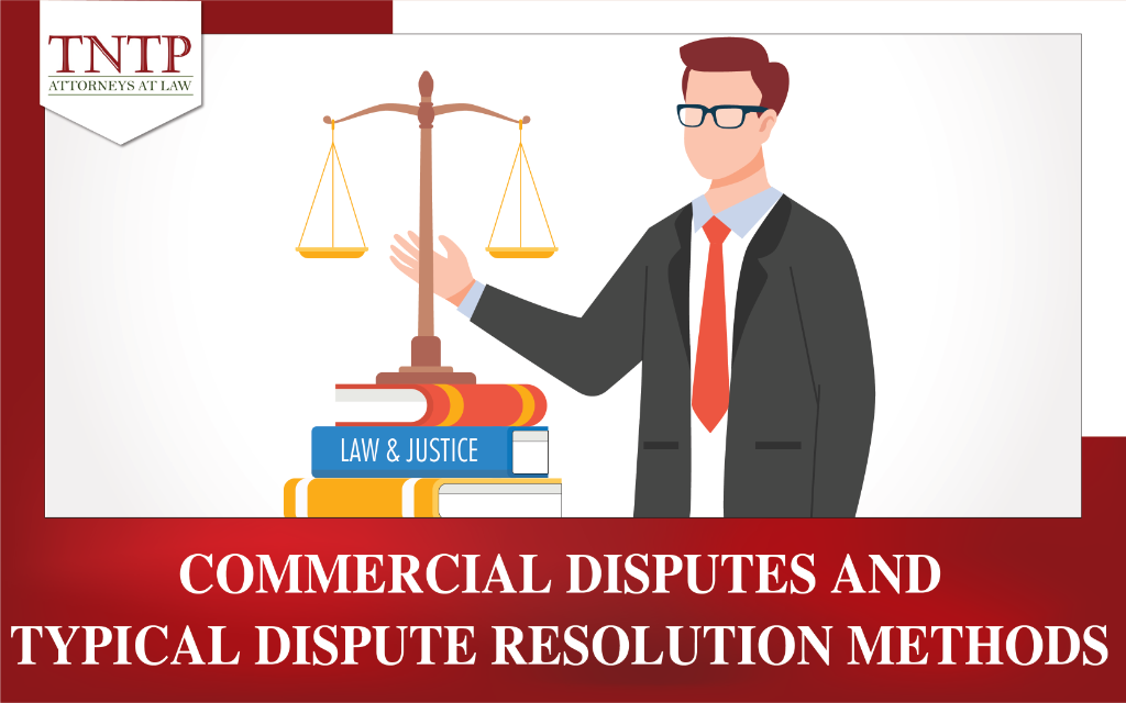 Commercial disputes and typical dispute resolution methods