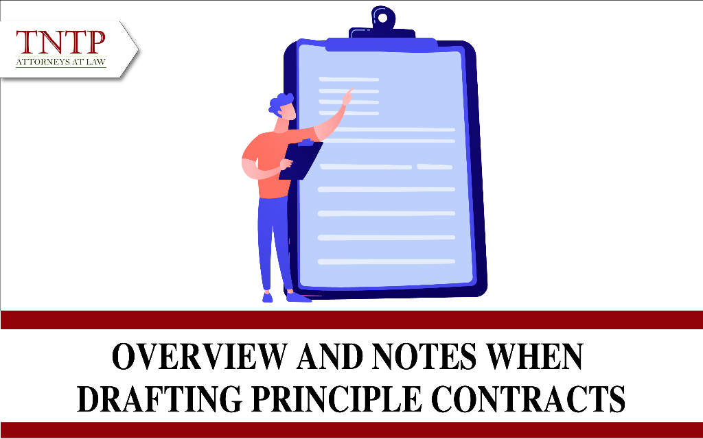 OVERVIEW AND NOTES WHEN DRAFTING PRINCIPAL CONTRACTS