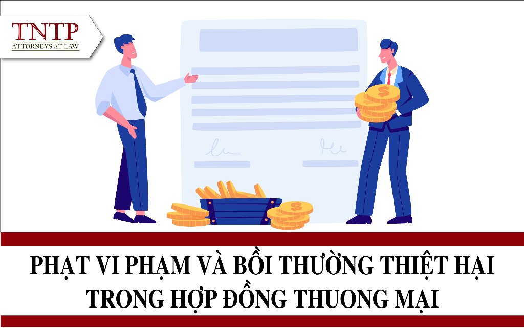 Phạt vi phạm và bồi thường thiệt hại trong hợp đồng thương mại