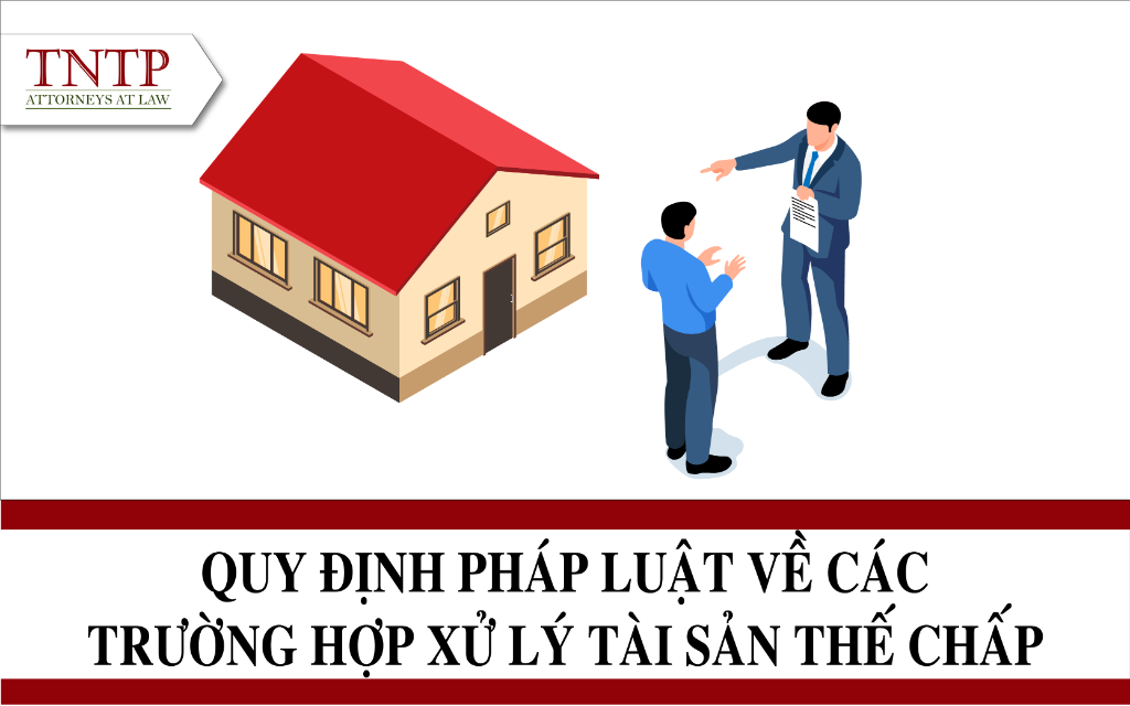 Trường hợp xử lý tài sản thế chấp