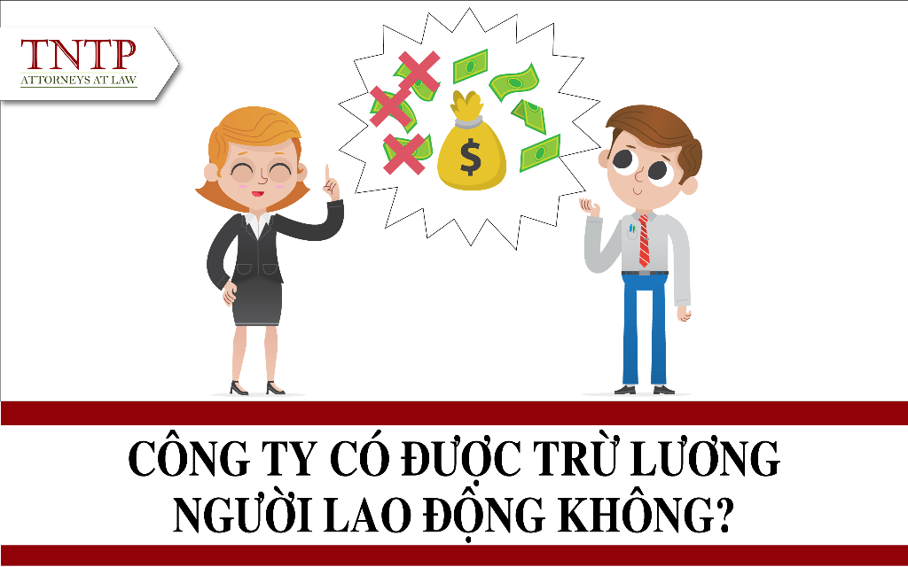 Công ty có được trừ lương người lao động không?