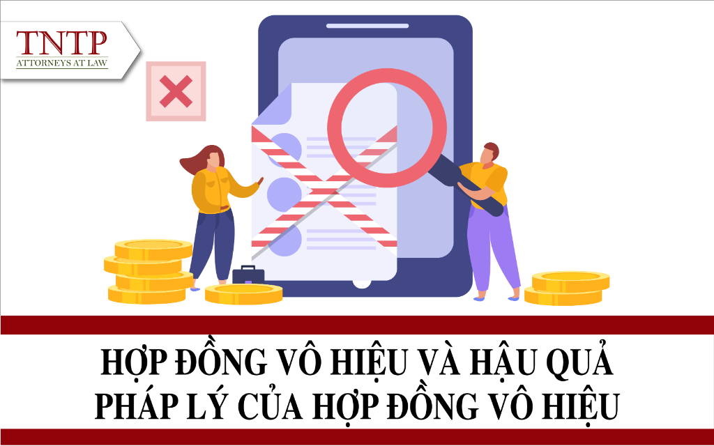 Hợp đồng vô hiệu và hậu quả pháp lý của hợp đồng vô hiệu