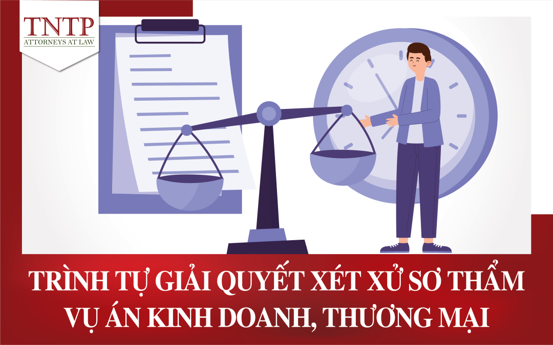 Trình tự giải quyết xét xử sơ thẩm vụ án kinh doanh, thương mại