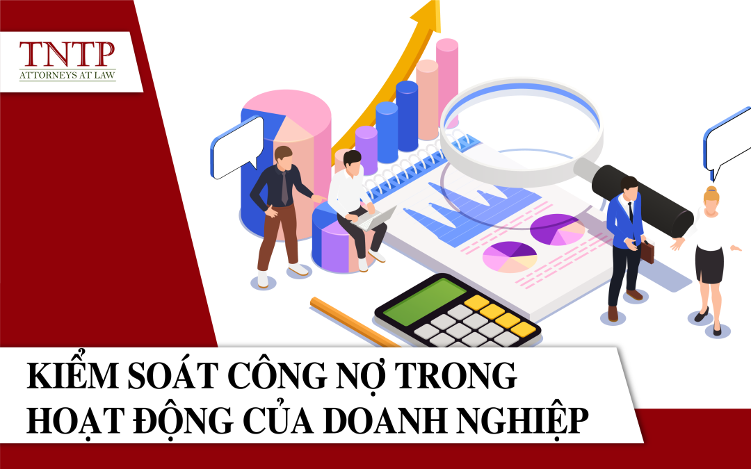 Kiểm soát công nợ trong hoạt động của doanh nghiệp