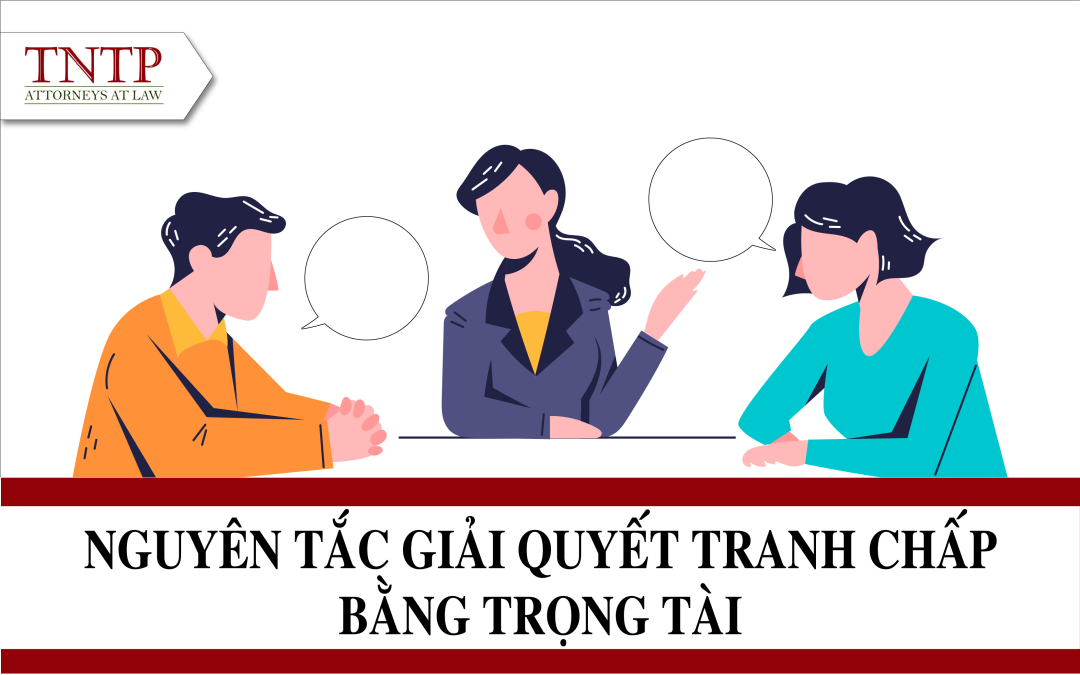 Nguyên tắc giải quyết tranh chấp bằng trọng tài