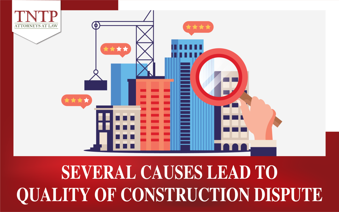 Several causes lead to quality of construction dispute