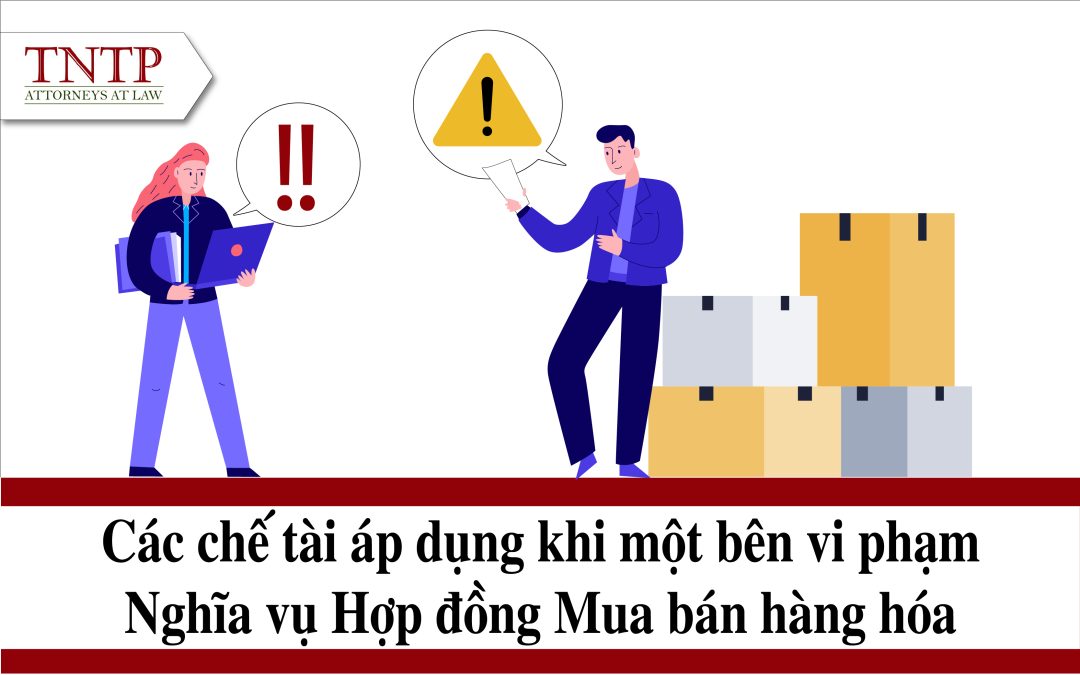 Các chế tài được áp dụng khi một bên vi phạm nghĩa vụ hợp đồng mua bán hàng hóa