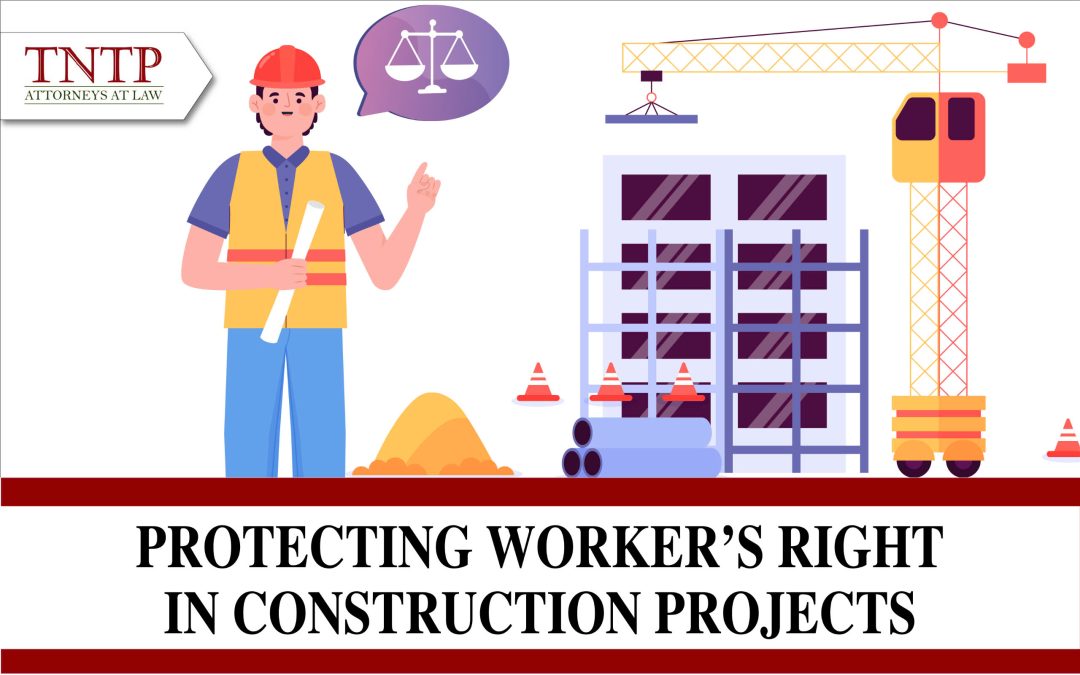 Protecting workers' rights in construction projects