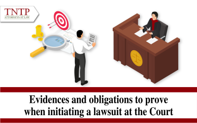 Evidence and obligations to prove when initiating a lawsuit at the Court