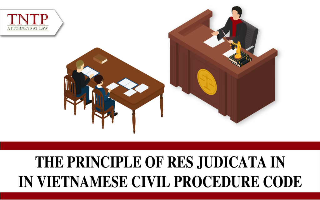 The Principle of Res Judicata in Vietnamese Civil Procedure Code