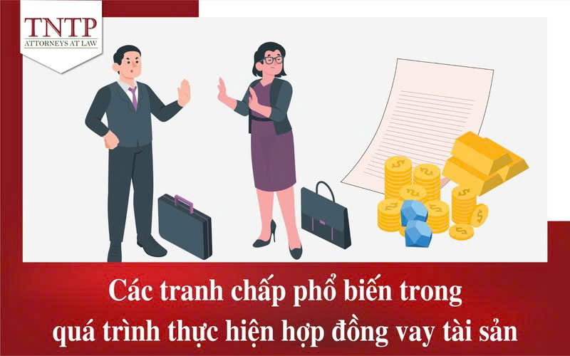Các tranh chấp phổ biến trong quá trình thực hiện hợp đồng vay tài sản